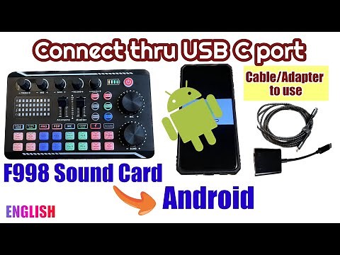 F998 Sound Card to Android device thru USB C port (Recording or Streaming thru OTG port)