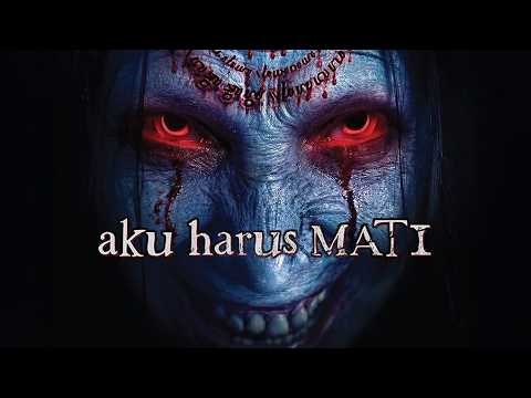 Official Trailer - Aku Harus Mati