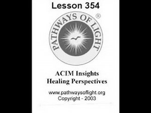 ACIM Insights - Lesson 354 - Pathways of Light