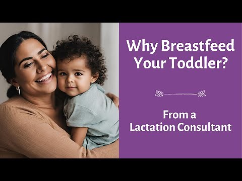 Why Breastfeed Your Toddler? The Benefits Of Prolonged Lactation. Nursing Your Toddler Is Natural