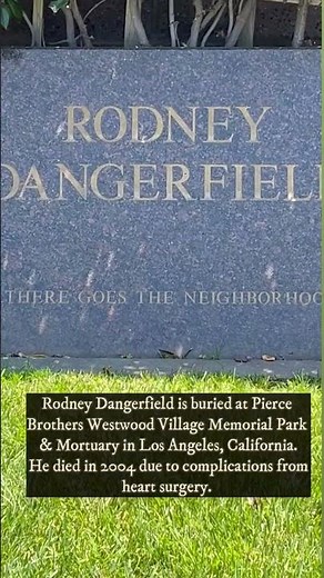 Rodney Dangerfield's grave.