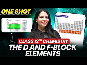D and F Block Elements Class 12 One Shot | All Concepts, Tricks & PYQs | PB NEET 2026 Series