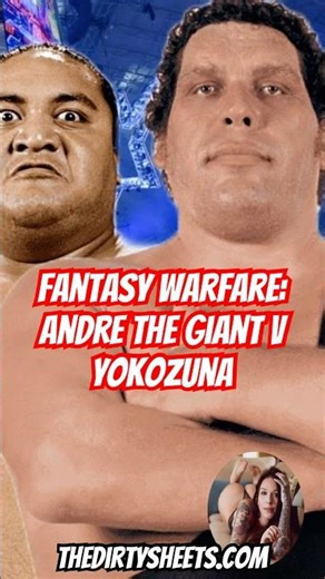WHO WINS? ANDRE THE GIANT V YOKOZUNA | WRESTLING FANTASY WARFARE (EP.3)