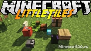 Мод LittleTiles 1.21.1/1.20.2 (Делай блоки маленькими)