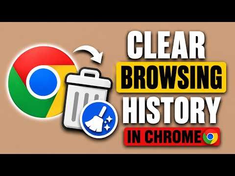 How to Clear Browsing History in Google Chrome (Step-by-Step Guide)