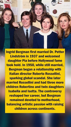 Ingrid Bergman’s Scandal & Motherhood