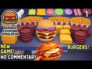 Burger Cooking Simulator 🍔 THIS GAME TAKES SO MANY BRAIN CELLS 😭 | Longplay No Commentary #1