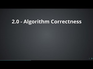 2.0 - Algorithm Correctness