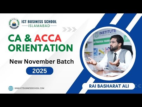 CA & ACCA Orientation Class | New November Batch-2025 | ICT Business School Islamabad Campus