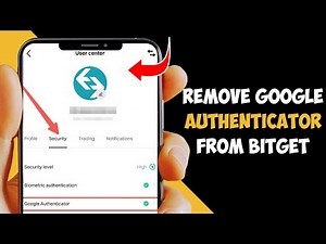 How to Remove Google Authenticator From BitGet