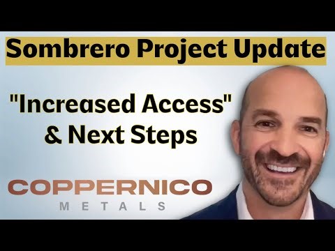 Sombrero Copper-Gold Project Update: “Increased Access” with Coppernico Metals CEO Ivan Bebek