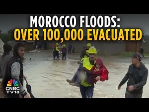 Morocco News: Torrential Rains & Dam Releases Trigger Mass Evacuations In Morocco | N18G