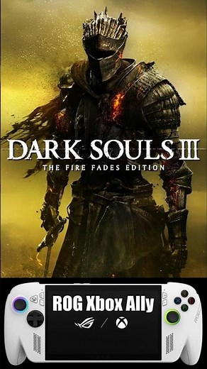 DARK SOULS III Gameplay and Settings | Rog Xbox Ally