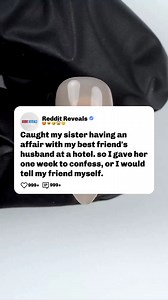1.3K views · 15 reactions | Caught my sister having an affair with my best friend's husband at a hotel. so I gave her one week to confess, or I would tell my friend myself. | Reddit Reveals | Facebook