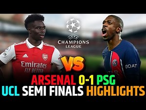 Arsenal 0-1 PSG | UEFA Champions League Semi Final Leg 1 Highlights & Analysis