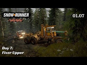 SnowRunner Hard Mode - R01 E07 - Fixer Upper