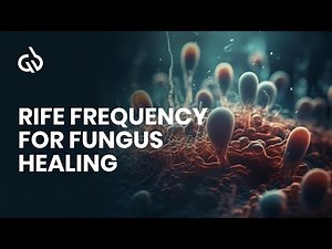 Rife Frequency Healing: Fungus Frequency and Yeast Infection Subliminal
