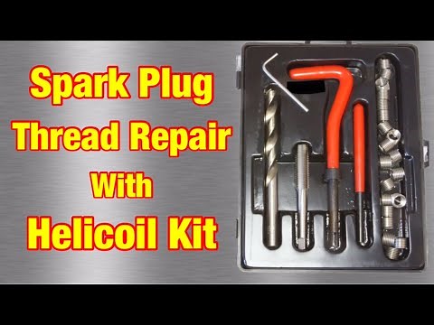 Spark Plug Thread Repair With Helicoil