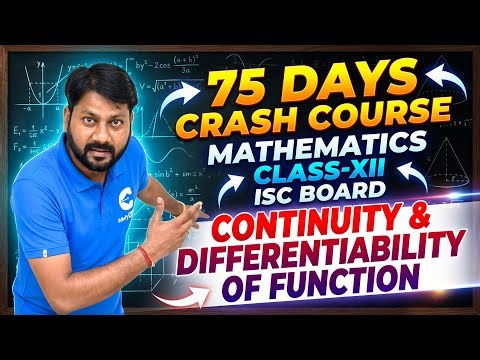 75 Days Crash Course Day-5 | Class 12 Mathematics | Continuity & Differentiability of Function | ISC