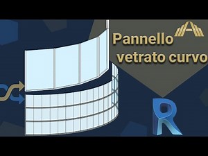 Revit tuttorial ita: facciata continua con pannello vetrata curva