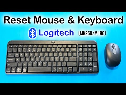How to reset bluetooth logitech MK250 keyboard and mouse