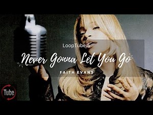 Never Gonna Let You Go | Faith Evans ♨️ (1HR Loop)