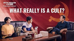 Christian Movie | What Really Is a Cult? (Highlights) | The Church of Almighty God