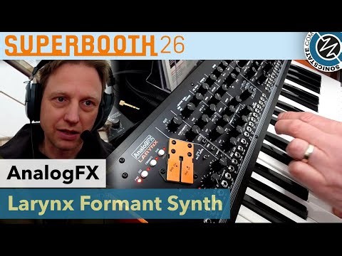 AnalogFX: Larynx Formant Synthesizer - Superbooth 2026