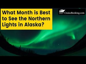 What Month is Best to See the Northern Lights in Alaska | CruiseBooking.com