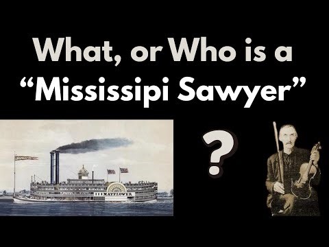 Hidden History of "Mississippi Sawyer"!