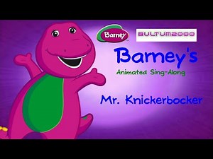 Barney's Animated Sing-Along: Mr. Knickerbocker