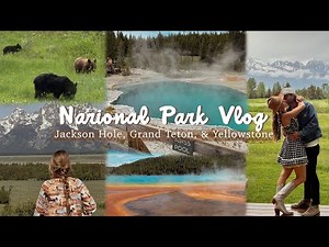 NATIONAL PARK VLOG | Yellowstone, Grand Teton, & Jackson Hole! 🐻