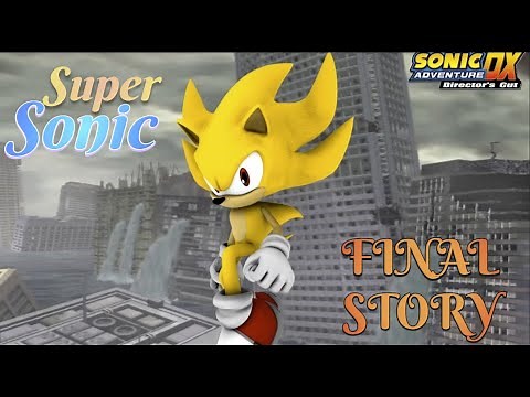 Sonic Adventure DX (PC) (HD) Super Sonic Story game GAMEPLAY Walkthrough Final PART