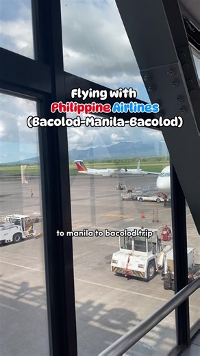 Flying with Philippine Airlines: Bacolod to Manila Experience