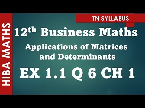 12th business maths applications of Matrices and Determinants chapter 1 exercise 1.1 question 6