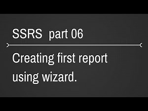 SSRS Create Wizard Based Report Part 6