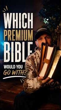 Which of these 3 Premium Bibles Are You Going With?