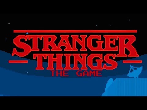 STRANGER THINGS The Video Game - GAMEPLAY (2017)