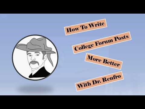 How to Write College Forum Posts More Better (Plus A Bonus Tip At The End)