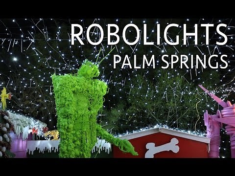 Robolights 2016: Exploring Palm Springs Crazy Christmas Lights Display