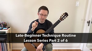 Late-Beginner Technique Routine for Classical Guitar | This is Classical Guitar