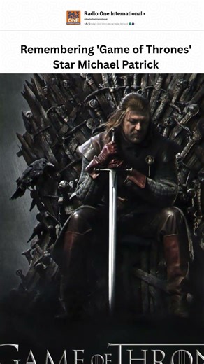 Remembering Michael Patrick : From Game of Thrones to Richard II