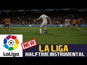 [FIFA18] Halftime Instrumental: LA LIGA