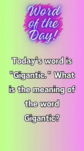 Gigantic: Understanding the Meaning and Usage
