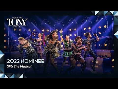 SIX: The Musical | 2022 Tony Award Nominee