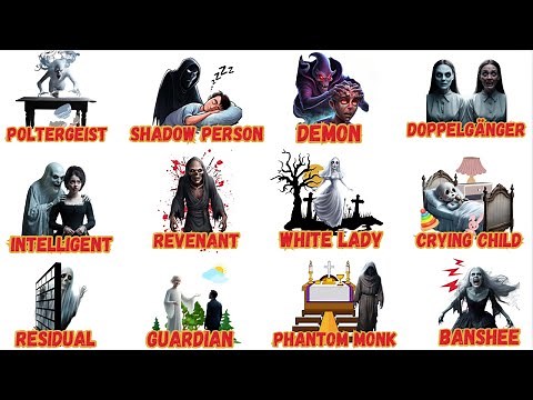 Every Type of Ghost Explained in 10 minutes