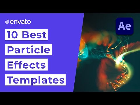 10 Particle Effect Templates for After Effects [2020]
