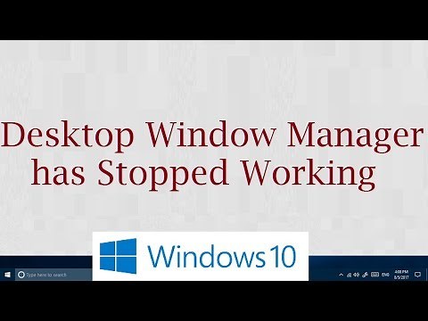 Fix: Desktop window manager has stopped working in Windows 10