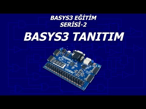 VHDL ile Basys3 Programlama Serisi - #2 BASYS3 Tanıtım