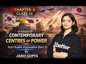 Class 12 Pol. Science Chapter 2 | Contemporary Centres of Power | Full Chapter Explanation (Part-2)